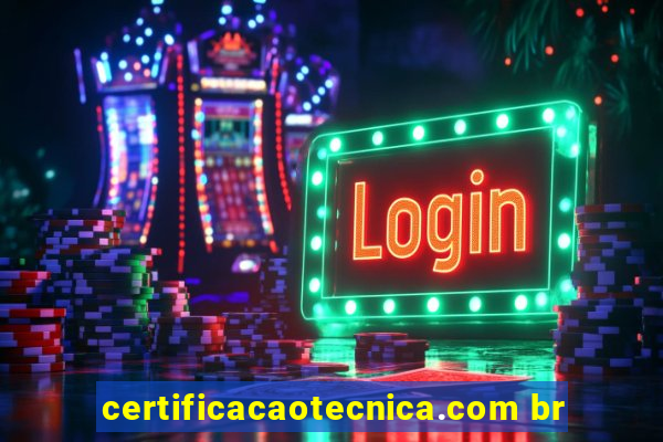 certificacaotecnica.com br